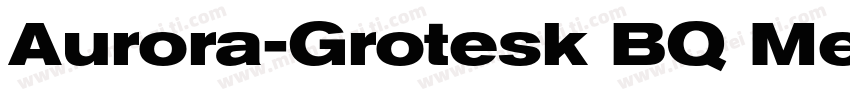 Aurora-Grotesk BQ Me字体转换